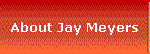 About Jay Meyers